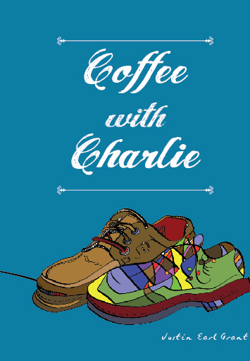 Coffee with Charlie by Justin Earl Grant